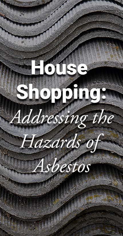 House Shopping and Asbestos