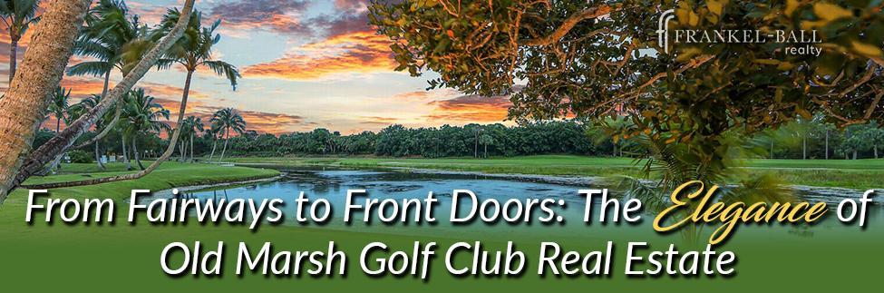 Old Marsh Golf Club Real Estate